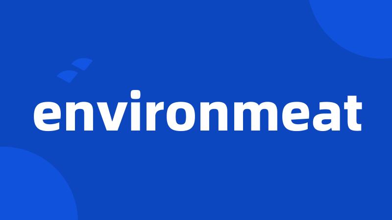 environmeat