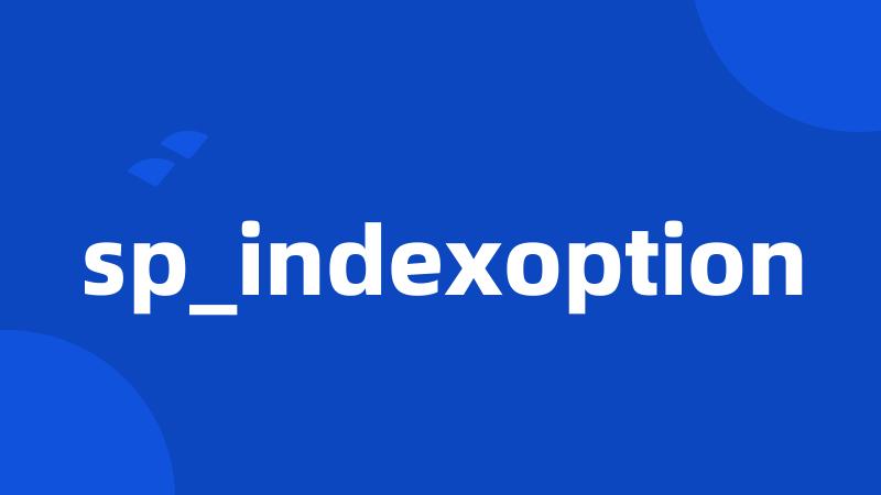 sp_indexoption