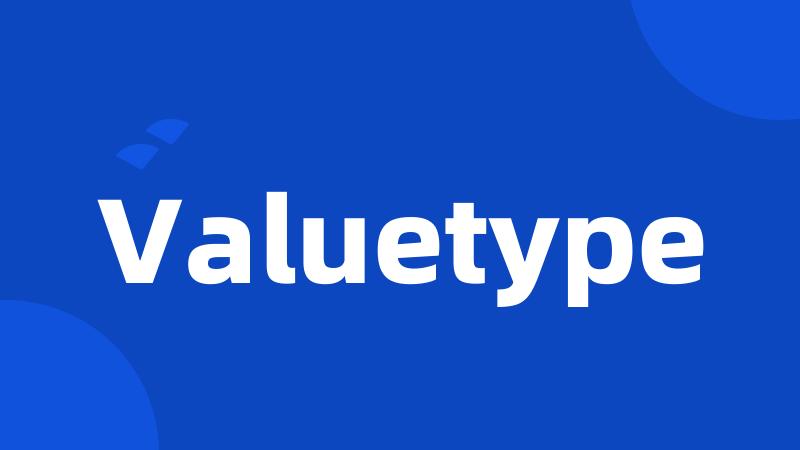 Valuetype
