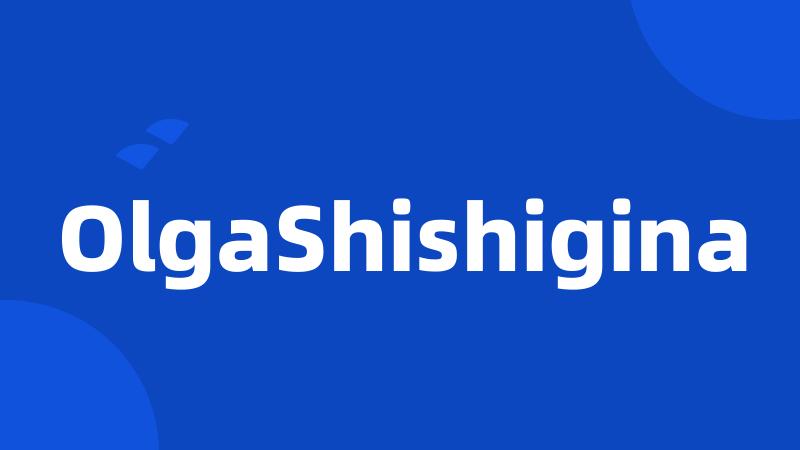 OlgaShishigina