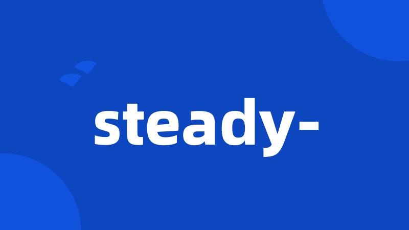 steady-