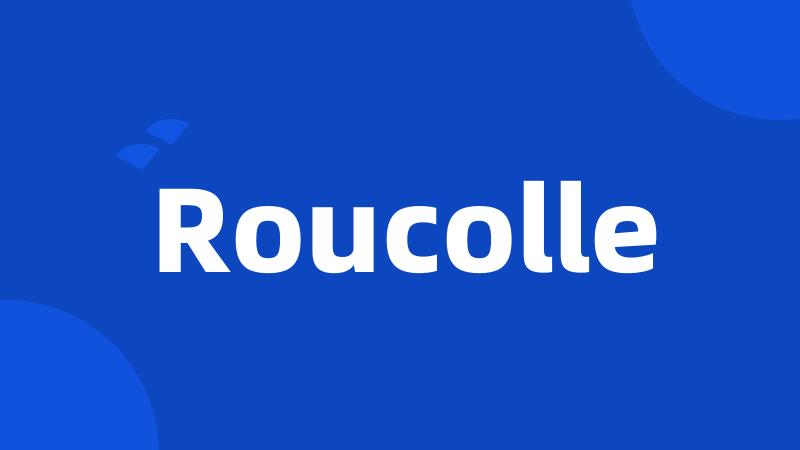 Roucolle