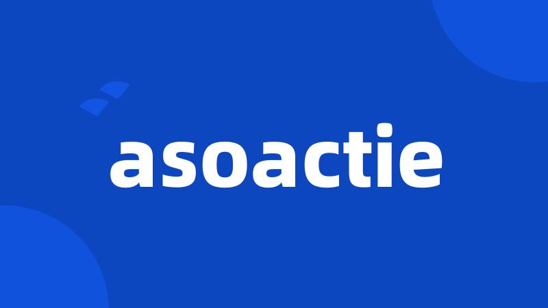 asoactie