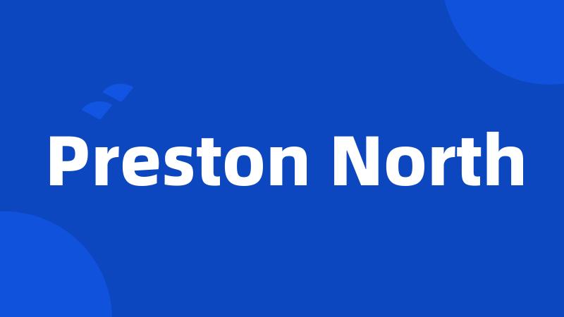Preston North