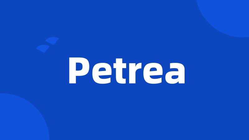 Petrea