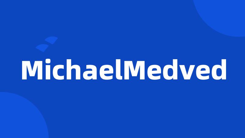 MichaelMedved