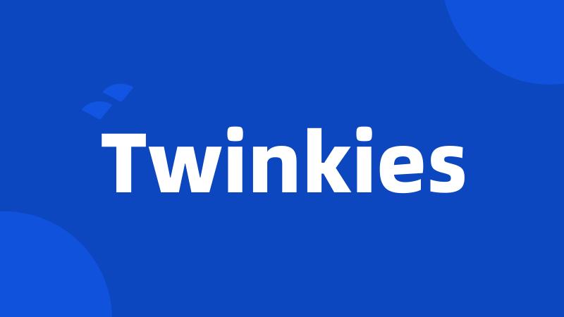 Twinkies