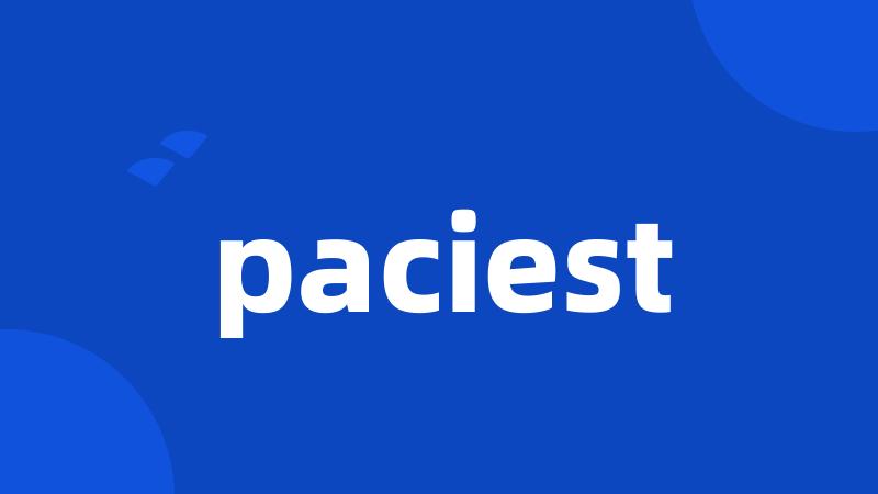 paciest