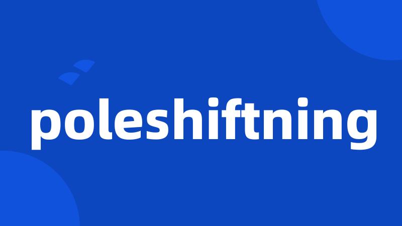 poleshiftning