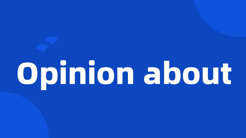 Opinion about