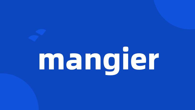 mangier