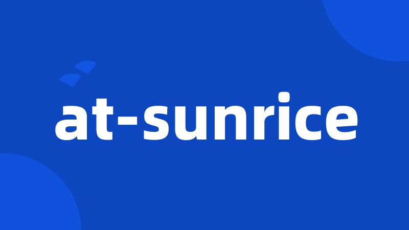 at-sunrice