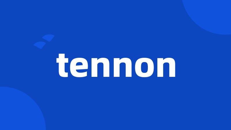 tennon