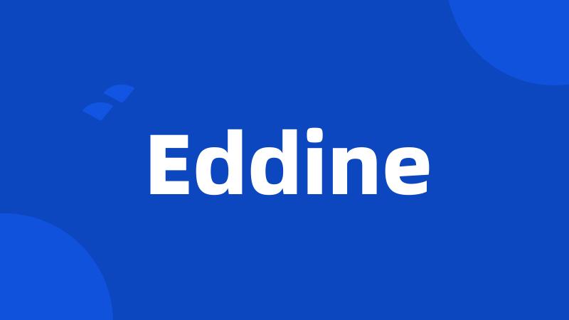 Eddine