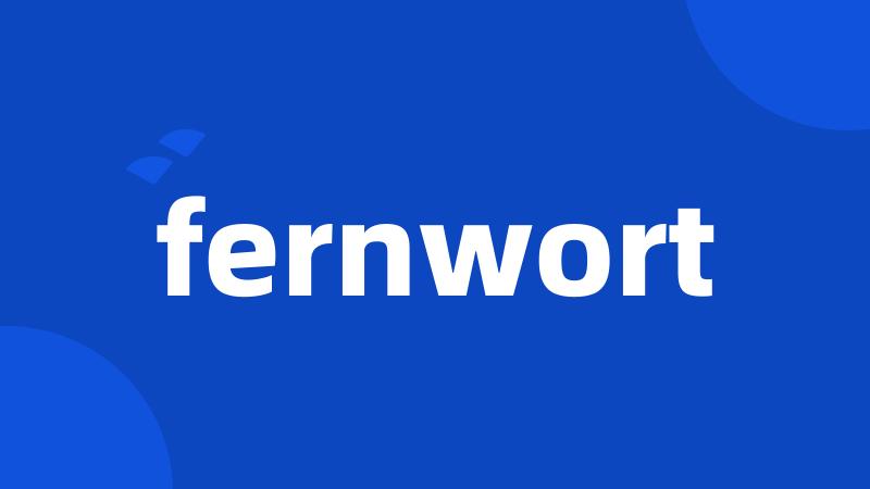 fernwort