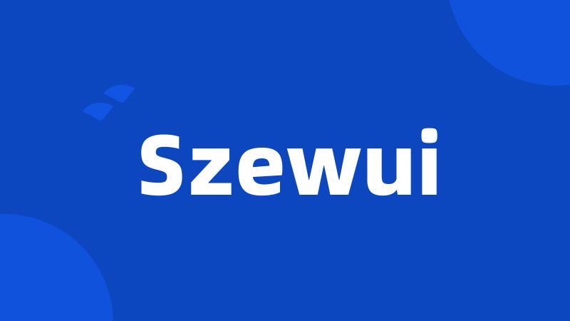 Szewui