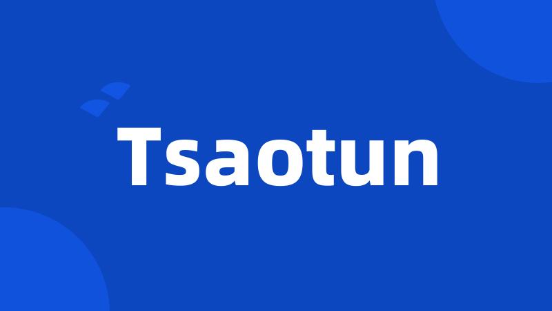 Tsaotun