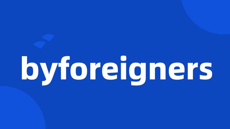 byforeigners