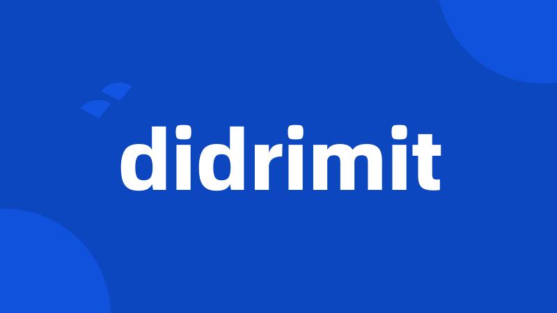 didrimit