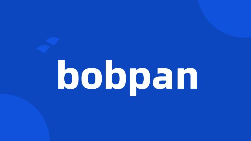 bobpan