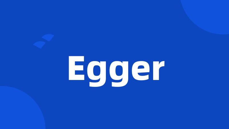 Egger