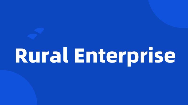 Rural Enterprise