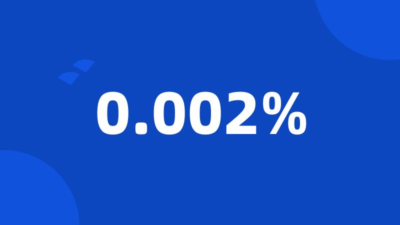 0.002%