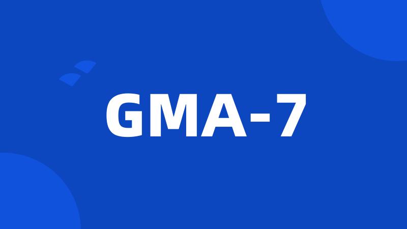 GMA-7