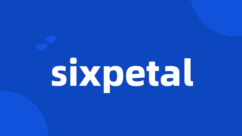 sixpetal