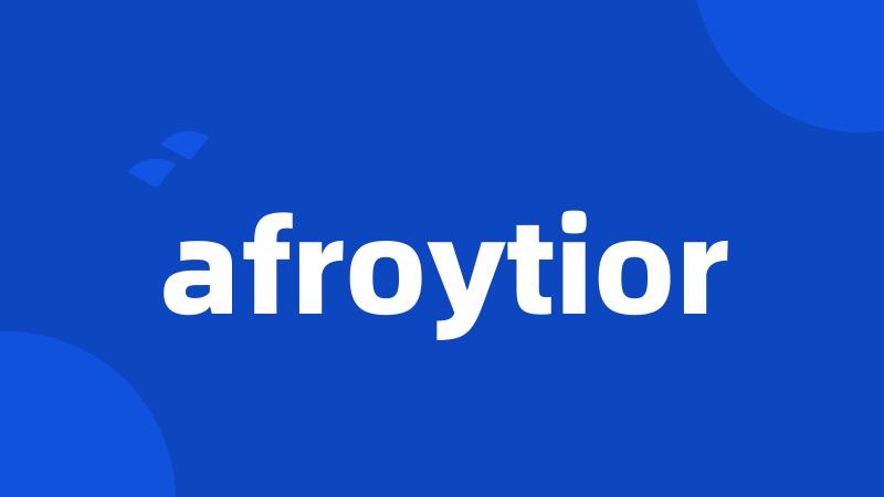 afroytior