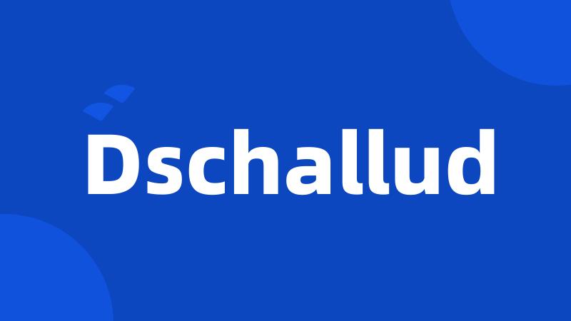 Dschallud