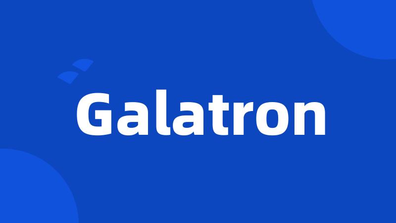 Galatron