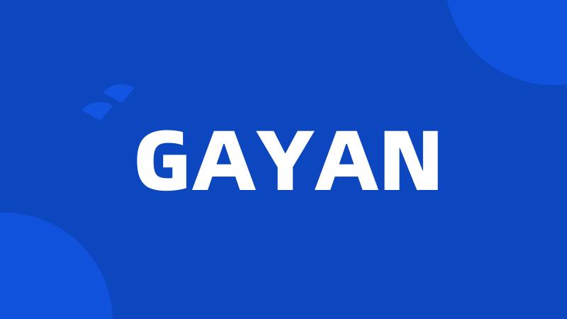 GAYAN