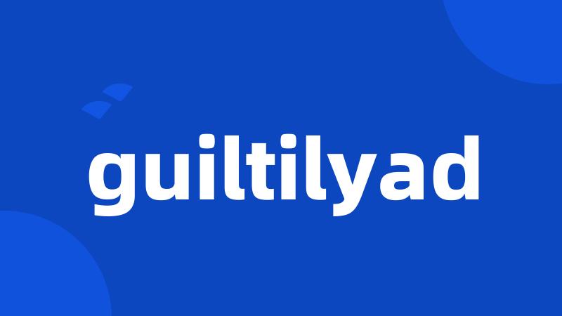 guiltilyad