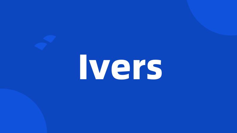 Ivers