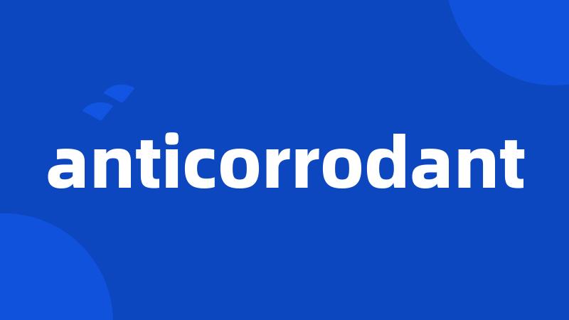 anticorrodant