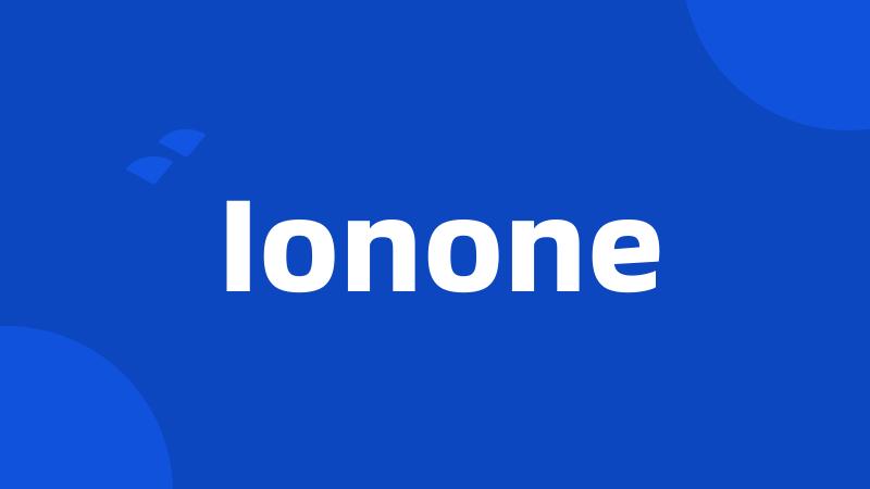 Ionone