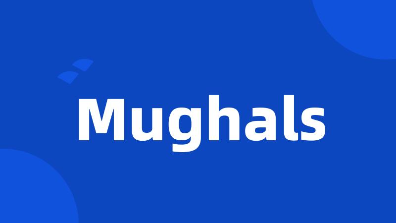 Mughals