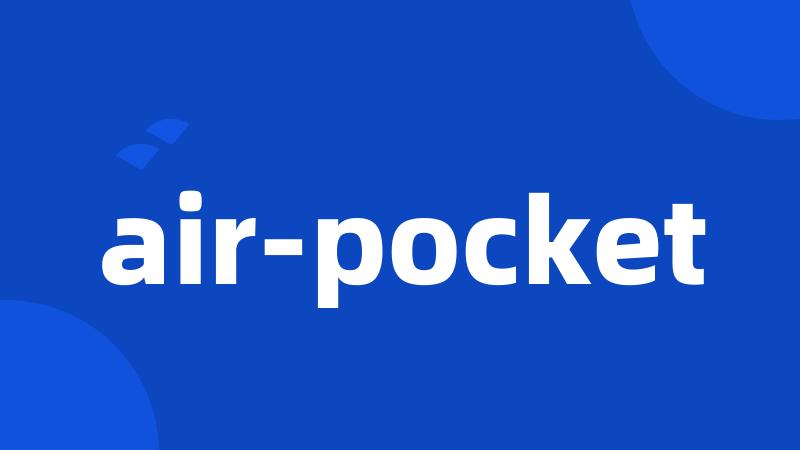 air-pocket