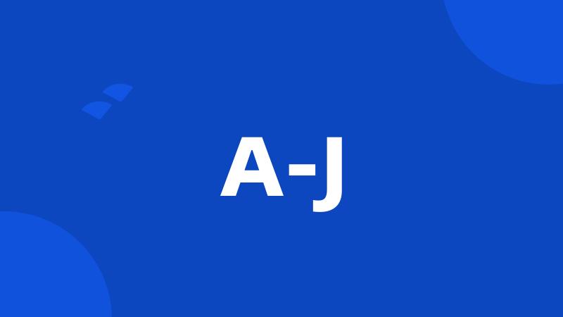 A-J