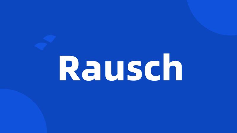 Rausch