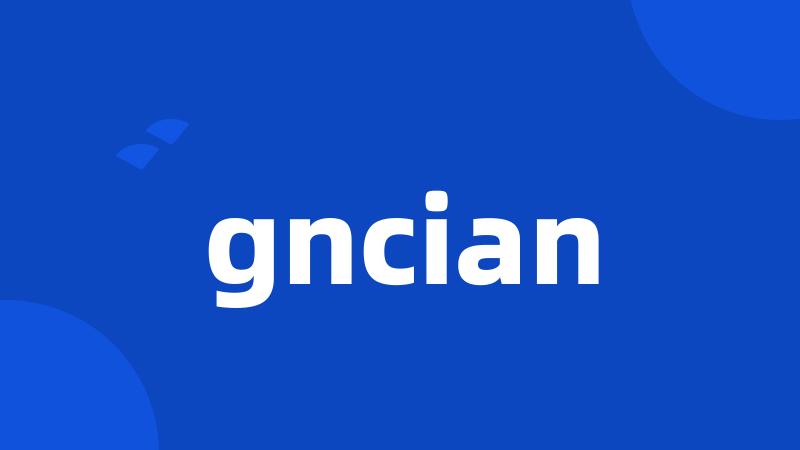 gncian