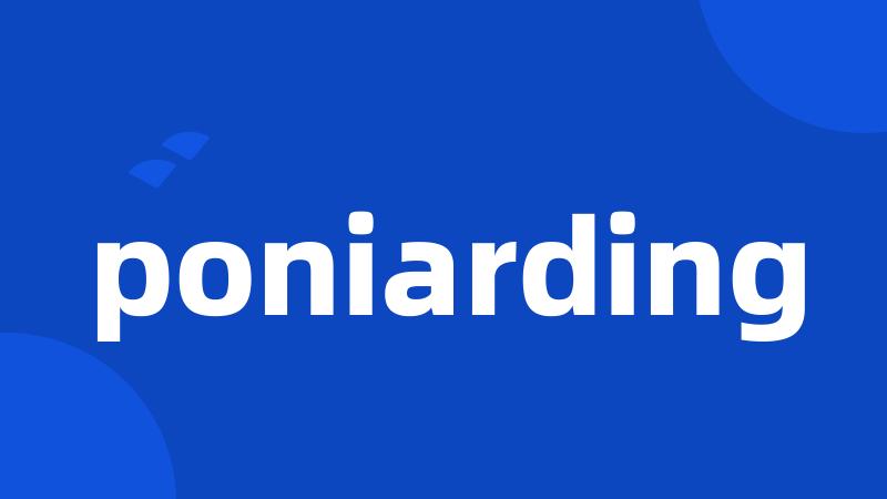 poniarding