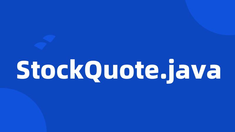 StockQuote.java