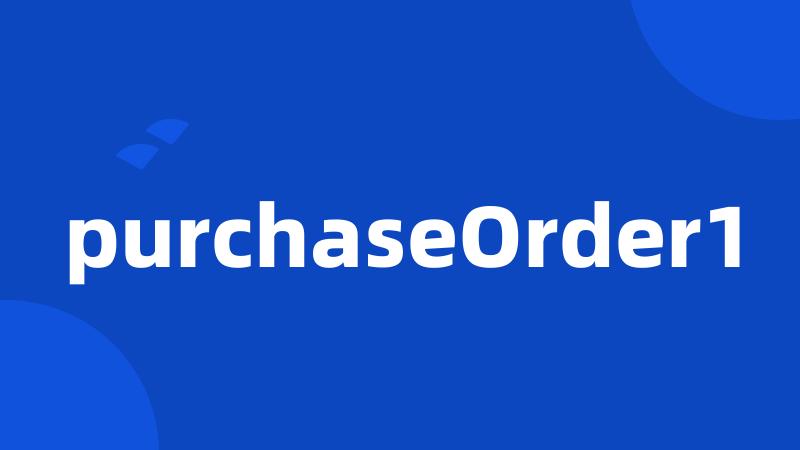 purchaseOrder1