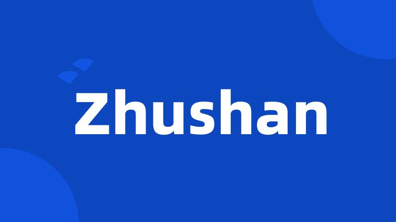 Zhushan