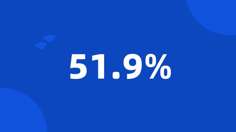 51.9%