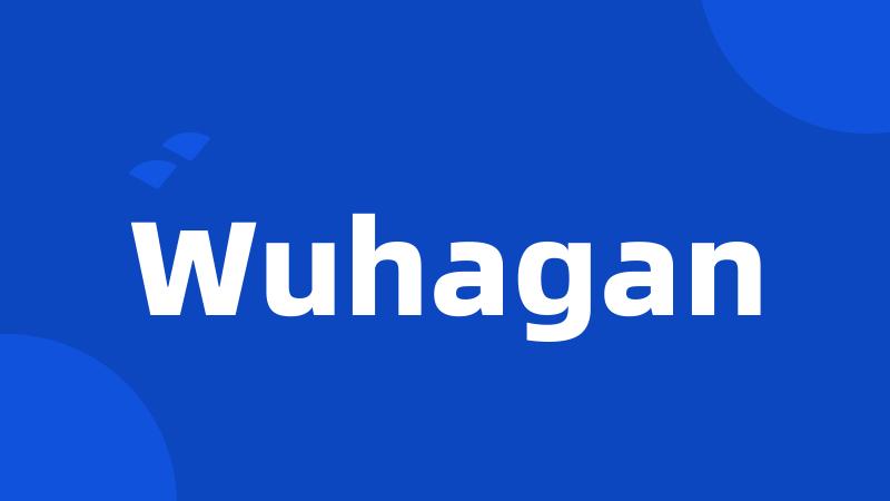 Wuhagan