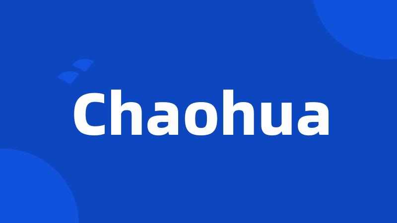 Chaohua