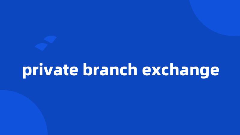 private branch exchange